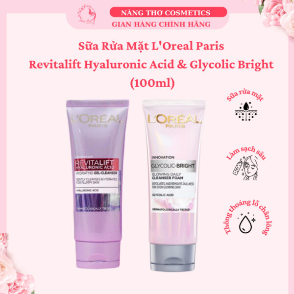 Sữa Rửa Mặt L'Oreal Paris Revitalift Hyaluronic Acid & Glycolic Bright (100ml)