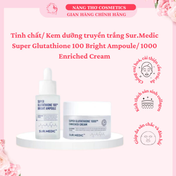 Tinh chất/ Kem dưỡng truyền trắng Sur.Medic Super Glutathione 100 Bright Ampoule/ 1000 Enriched Cream