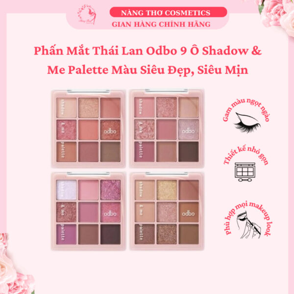 Phấn Mắt Thái Lan Odbo 9 Ô Shadow & Me Palette Màu Siêu Đẹp, Siêu Mịn