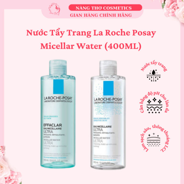 Nước Tẩy Trang La Roche Posay Micellar Water (400ML)
